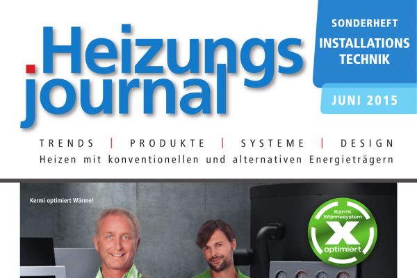 Sonderheft Installationstechnik Heizung 2015 Sonderheft Heizung 2015 Sonderheft Installationstechnik Heizung 2015 Sonderheft Heizung 2015