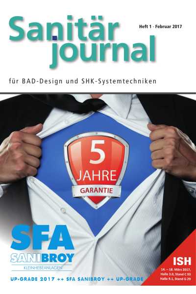 SanitärJournal - Heft 1, Februar 2017 SanitärJournal - Heft 1/2017 SanitärJournal - Heft 1, Februar 2017 SanitärJournal - Heft 1/2017